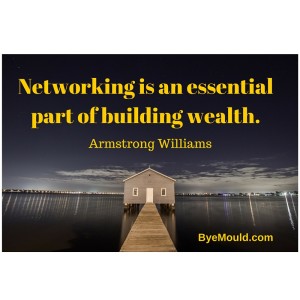 Networking is an essential part of building wealth.